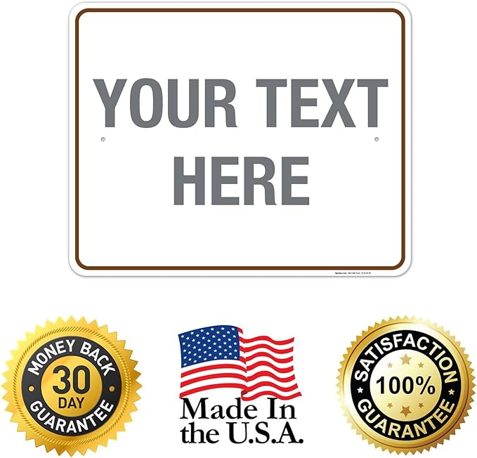 Custom Sign, Personalized Metal Signs, Customize for Office, Business, Workplace, Home, Airbnb, Delivery Brown Signs, 24x30 Inches, Rust Free .063 Aluminum, Fade Resistant, Made in USA by Sigo Signs