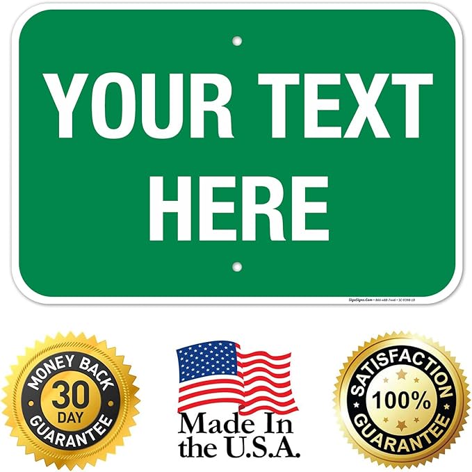 Personalized Custom Green Background Customize for Office, Business, Workplace, Home, Airbnb, Delivery Sign, 12x18 Inches, Rust Free .063 Aluminum, Fade Resistant, Made in USA by Sigo Signs