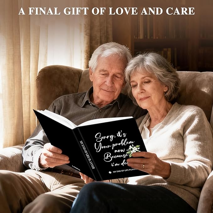 Lanpn Sorry, It's Your Problem Now, Because I'm Dead Journal, End of Life Planner Death Organizer with Tabs, When I Die Planner for Senior, Final Wishes & Financial Estate Planning Book