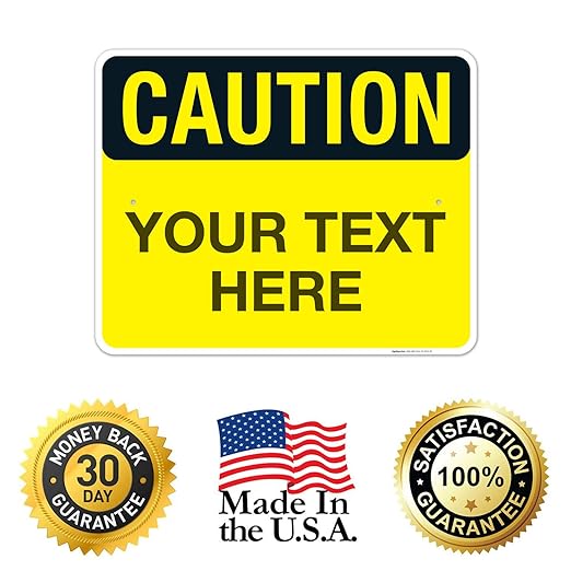 Custom Caution Sign, OSHA Sign, 24x30 Inches, Rust Free .063 Aluminum, Fade Resistant, Indoor/Outdoor Use, Made in USA