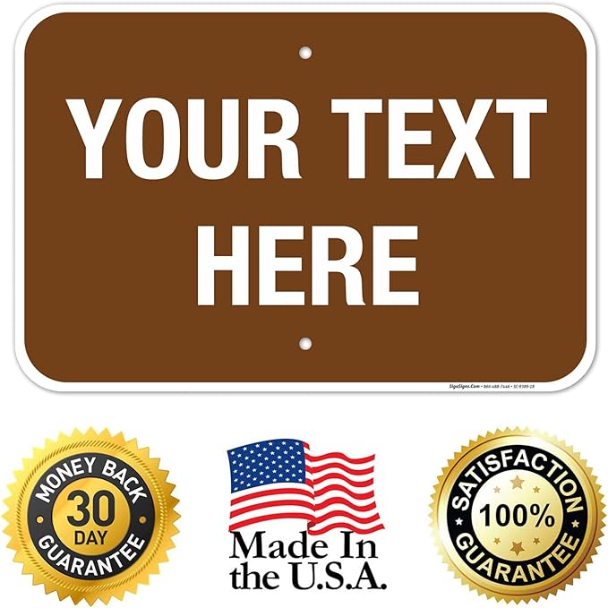 Custom Sign, Personalized Metal Signs, Customize for Business, Workplace, Home, Airbnb, Delivery Brown Signs, 12x18 Inches, Rust Free .063 Aluminum, Fade Resistant, Made in USA by Sigo Signs