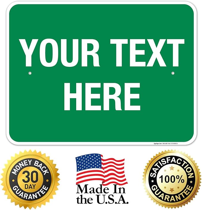Personalized Custom Green Background Customize for Office, Business, Workplace, Home, Airbnb, Delivery Sign, 18x24 Inches, Rust Free .063 Aluminum, Fade Resistant, Made in USA by Sigo Signs