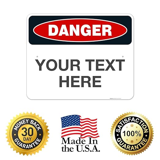 Custom Danger Sign, OSHA Sign, 24x30 Inches, Rust Free .063 Aluminum, Fade Resistant, Indoor/Outdoor Use, Made in USA