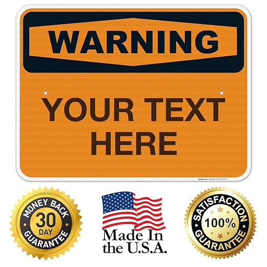 Custom Warning Sign, OSHA Sign, 18x24 Inches, 3M EGP Reflective .080 Aluminum, Fade Resistant, Indoor/Outdoor Use, Made in USA