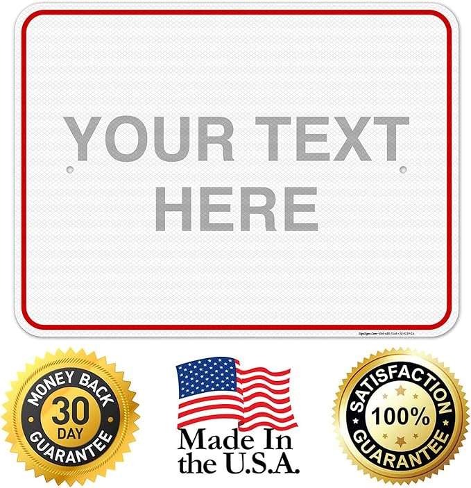 Custom Sign, Personalized Metal Signs, Customize for Business, Workplace, Home, Airbnb, Delivery Red Signs, 18x24 Inches, 3M EGP Reflective .080 Aluminum, Fade Resistant, Made in USA by Sigo Signs