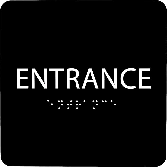 ADA CENTRAL SIGNS - 6" X6" Entrance Sign - ADA Compliant Tactile Graphics Grade 2 Braille Text Acrylic Wall Sign - Entry, Way in, Access Signs for Office, Hotel, Schools, Apartment, and Restaurants