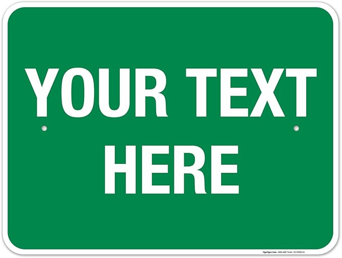 Personalized Custom Green Background Customize for Office, Business, Workplace, Home, Airbnb, Delivery Sign, 18x24 Inches, Rust Free .063 Aluminum, Fade Resistant, Made in USA by Sigo Signs