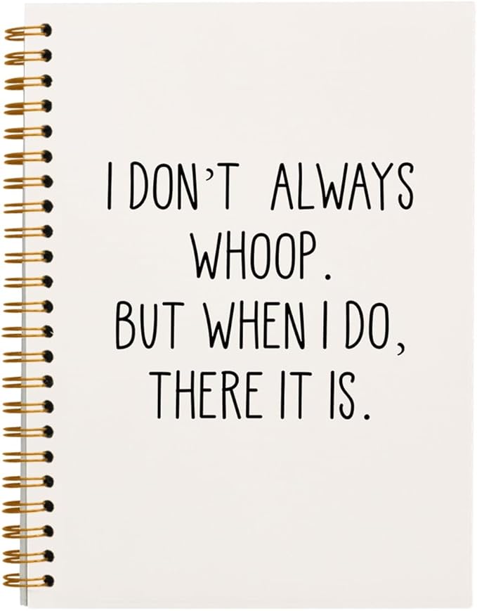 hold fizz Funny Office Notebooks for Work, Sarcastic Gifts, I Don't Always Whoop Sign, Office Desk Accessories, Funny Journal, Office Supplies for Desk, White Spiral Notebook 5.5 x 8.3