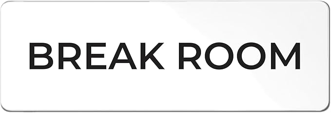 Break Room Sign, Durable ABS Plastic with Full Adhesive Backing, Sign for Door or Wall, 2x6" (White)