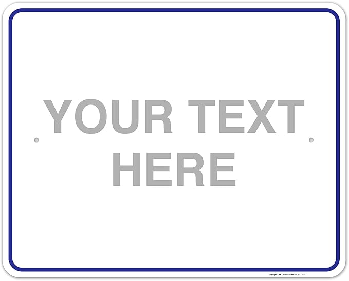 Custom Sign, Personalized Metal Signs, Customize for Office, Business, Workplace, Home, Airbnb, Delivery Blue Signs, 24x30 Inches, Rust Free .063 Aluminum, Fade Resistant, Made in USA by Sigo Signs