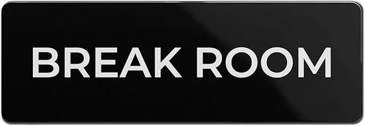 Break Room Sign, Durable ABS Plastic with Full Adhesive Backing, Sign for Door or Wall, 2x6"