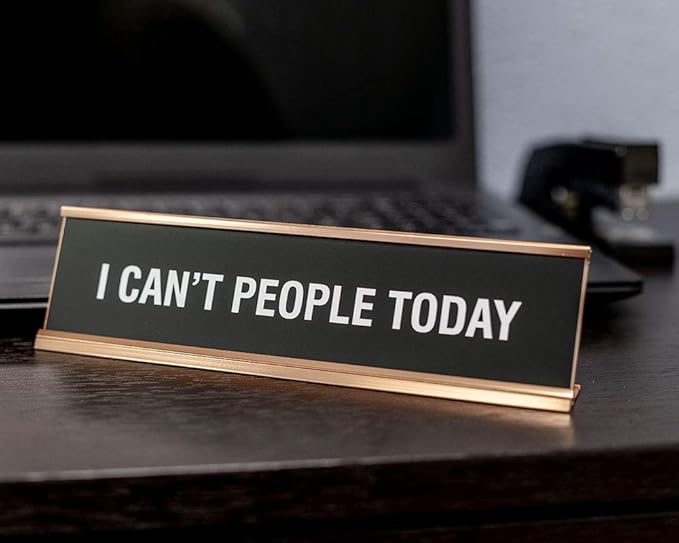 Signs ByLITA I Can't People Today Novelty Desk Sign