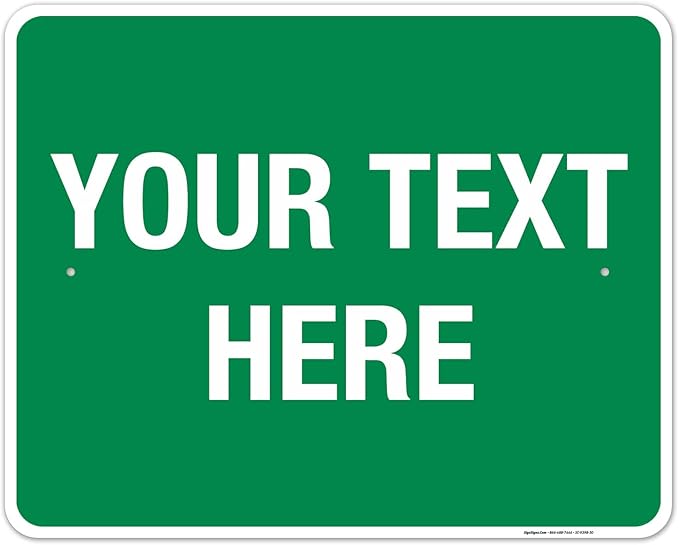 Personalized Custom Green Background Customize for Office, Business, Workplace, Home, Airbnb, Delivery Sign, 24x30 Inches, Rust Free .063 Aluminum, Fade Resistant, Made in USA by Sigo Signs