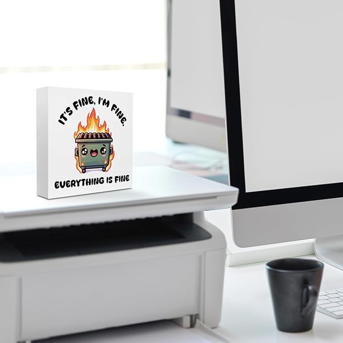 Funny Desk Decor, Dumpster and Fire Wood Box Sign - i am fine, everything is fine, Office Supplies Cubicle Table Shelf Decor, Funny Gifts for Coworkers Nurse Teacher Friends