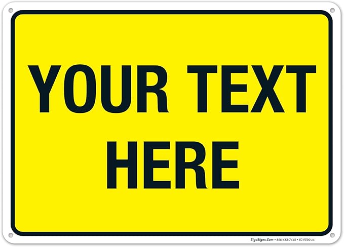 Personalized Custom Yellow Background Customize for Office, Business, Workplace, Home, Airbnb, Delivery Sign, 10x14 Inches, Rust Free .040 Aluminum, Fade Resistant, Made in USA by Sigo Signs