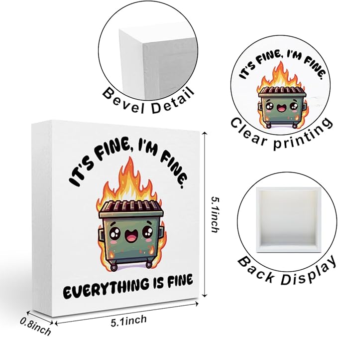 Funny Desk Decor, Dumpster and Fire Wood Box Sign - i am fine, everything is fine, Office Supplies Cubicle Table Shelf Decor, Funny Gifts for Coworkers Nurse Teacher Friends
