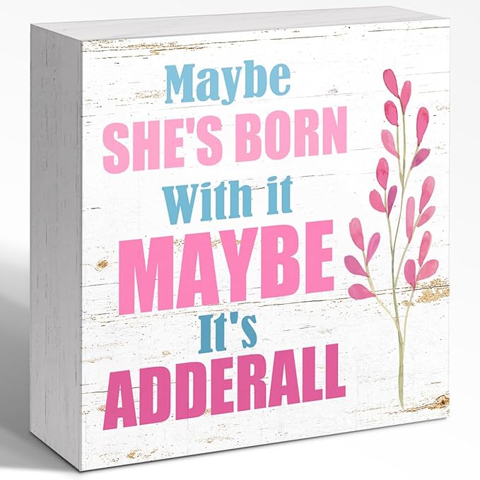 Humor Wooden Block Sign Maybe She's Born With It Quote 5x5x1 INCH Sign, Millennial Office Decor, ADHD Lifestyle Gift