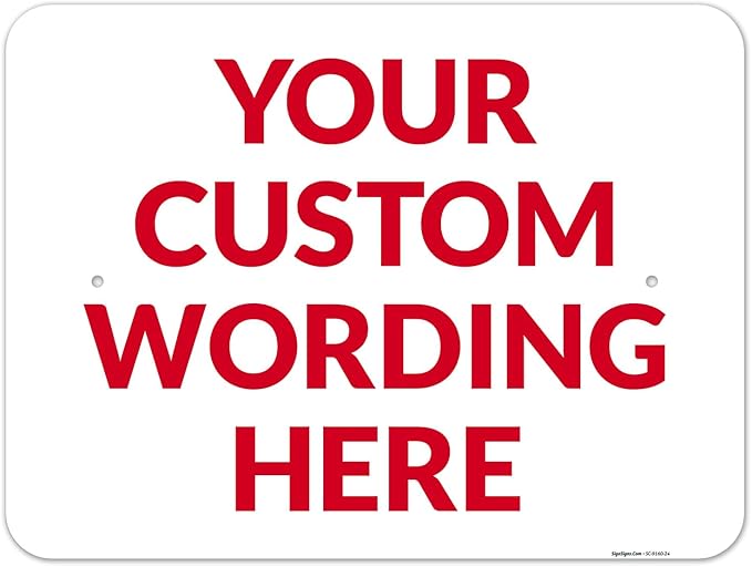 Custom Sign, Personalized Metal Signs, Customize for Office, Business, Workplace, Office, Home, Delivery Signs 18x24 Inches, Rust Free .063 Aluminum, Fade Resistant, Made in USA by Sigo Signs