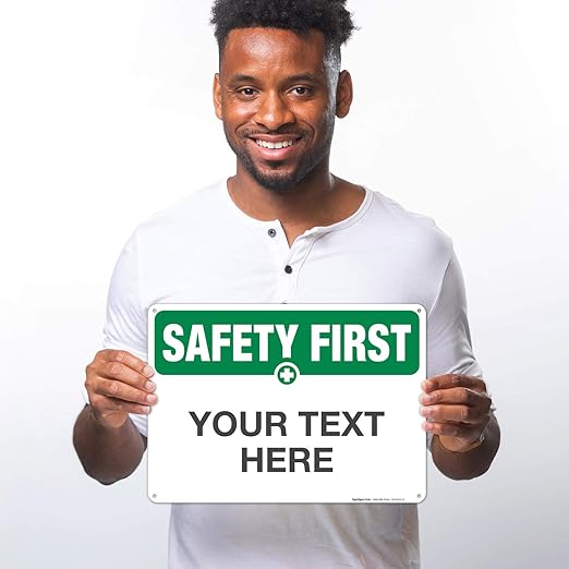 Custom Safety First Sign, OSHA Sign, 10x14 Inches, Rust Free .040 Aluminum, Fade Resistant, Indoor/Outdoor Use, Made in USA