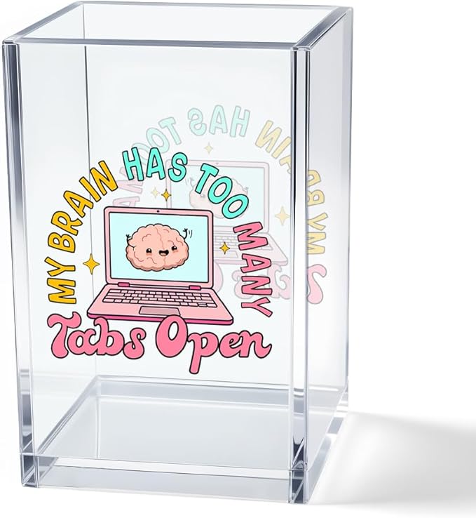 Vgrti My Brain Has Too Many Tabs Open Acrylic Cosmetic Pencil Pen Holder Cup, Cute Desk Organizer Accessory for Home Office Decor, Funny ADHD Gifts, Humor Sarcastic Work Gifts for Women Coworker Boss