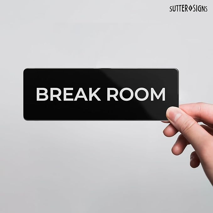 Break Room Sign, Durable ABS Plastic with Full Adhesive Backing, Sign for Door or Wall, 2x6"