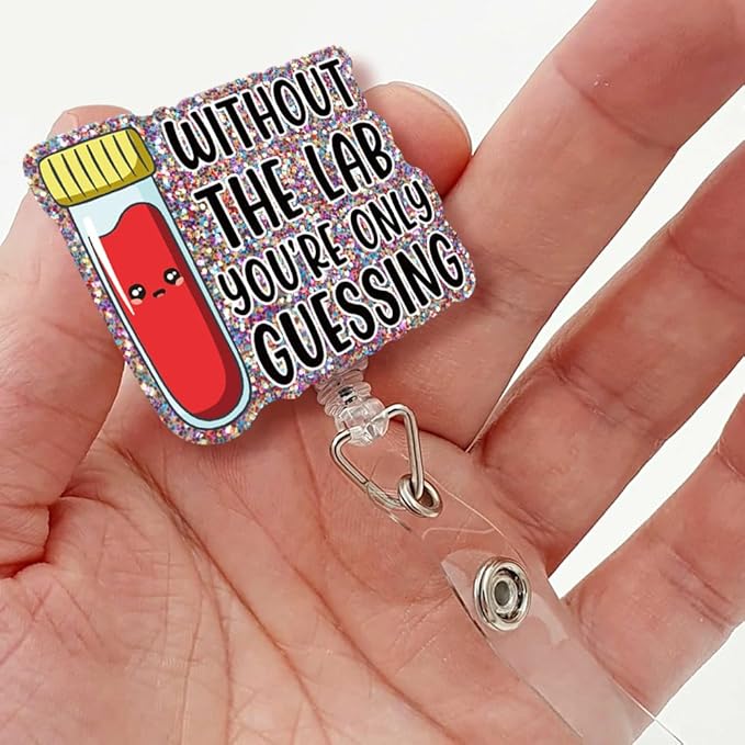 Sixrip Without The Lab You‘re Only Guessing Badge Reel Retractable Glitter Badge Reel with Alligator Clip, Funny Badge Holder Gift for Lab Tech Doctor Nurse Phlebotomist Scientist Medical Laboratory