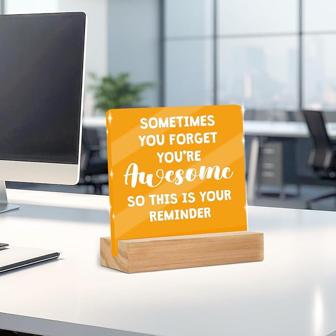 Motivational Reminder Quotes Desk Decor Acrylic Sign, Inspirational Appreciation Gifts for Women Men Coworkers Friends, Positive Affirmations Desk Accessories Signs for Table Top Cubicle Office Decor