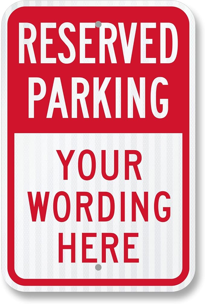 SmartSign "Reserved Parking - Add Your Wording Here" Custom Sign | 12" x 18" 3M Diamond Grade Reflective Aluminum, Made in USA