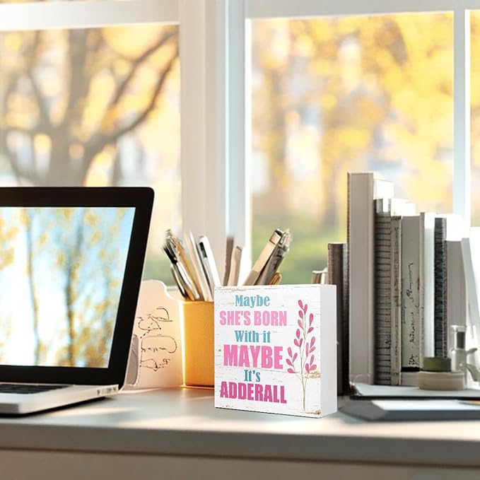 Humor Wooden Block Sign Maybe She's Born With It Quote 5x5x1 INCH Sign, Millennial Office Decor, ADHD Lifestyle Gift