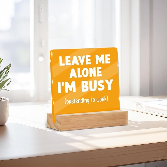 Funny Office Decor Desk Leave Me Alone Acrylic Sign 4x4 Inch, Humorous Decorative Desk Accessories for Work Office Table Shelf Cubicle, Funny Gag Gifts for Women Men Boss Coworker