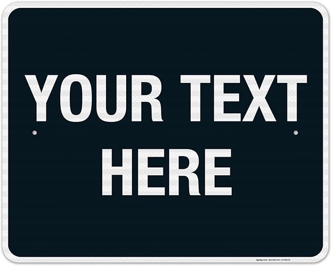 Personalized Custom Black Background Customize for Office, Business, Airbnb, Workplace, Home, Delivery Sign, 24x30 Inches, 3M EGP Reflective .080 Aluminum, Fade Resistant, Made in USA by Sigo Signs