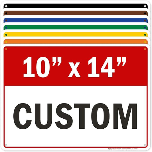 Custom Sign, Custom Sign for Business, Indoor/Outdoor use. 10x14 Inches, Rust Free .040 Aluminum, Fade Resistant, Made in USA by My Sign Center (Header)