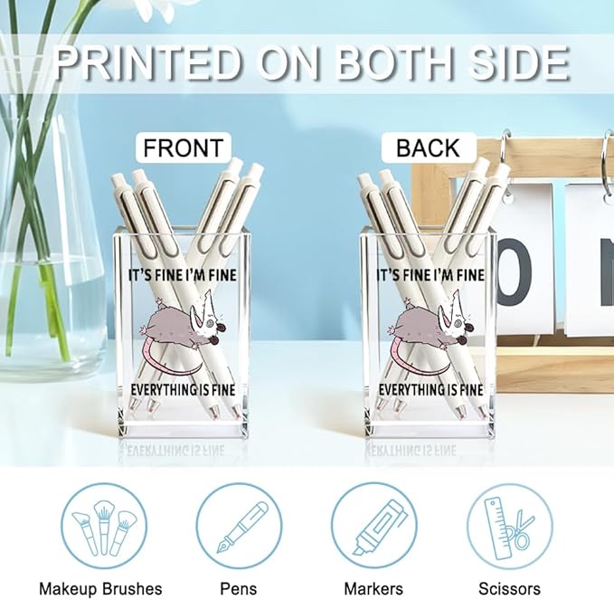 QYUVK It's Fine I'm Fine Everything Is Fin Acrylic Makeup Brush Pencil Holder Cup, Funny Opossum Pen Holder Gifts For Friends Nurse, Office Sarcastic Gifts for Women Men Coworker, Desk Organizer