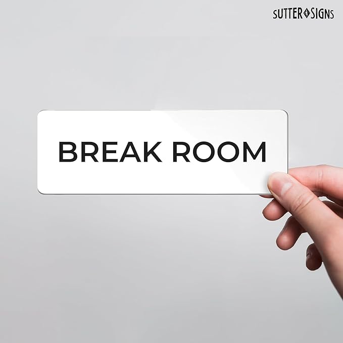 Break Room Sign, Durable ABS Plastic with Full Adhesive Backing, Sign for Door or Wall, 2x6" (White)