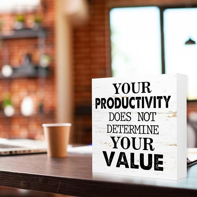 Your Productivity Does Not Determine Value Sign, Wooden Block Sign 5x5x1 INCH, Motivational Office Decor Mental Health Plaque for Desk Wall Shelf‌
