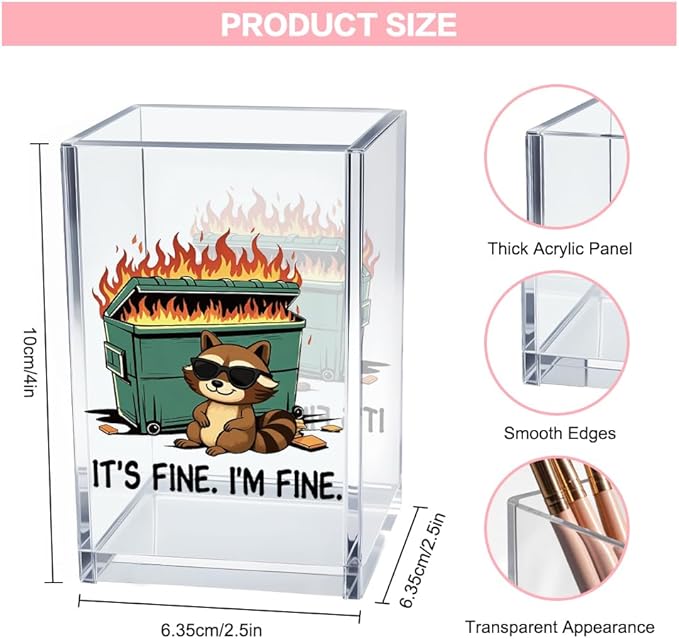 Vgrti It's Fine I'm Fine Acrylic Cosmetic Pencil Pen Holder Cup, Funny Raccoon Dumpster Fire Pen Holder Cup, Raccoon Lover Gifts for Women Men, Office Sarcastic Gifts for Women Men Colleague Boss