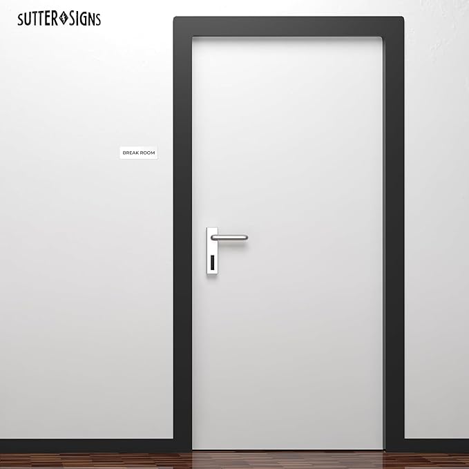 Break Room Sign, Durable ABS Plastic with Full Adhesive Backing, Sign for Door or Wall, 2x6" (White)