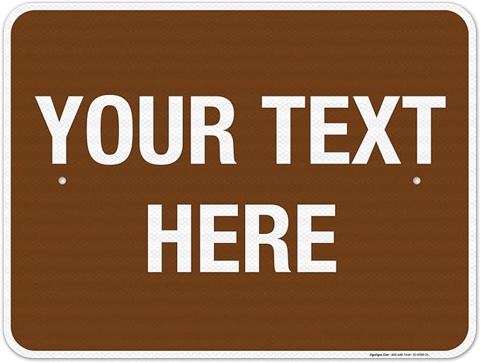 Custom Sign, Personalized Metal Signs, Customize for Business, Workplace, Home, Airbnb, Delivery Brown Signs, 18x24 Inches, 3M EGP Reflective .080 Aluminum, Fade Resistant, Made in USA by Sigo Signs
