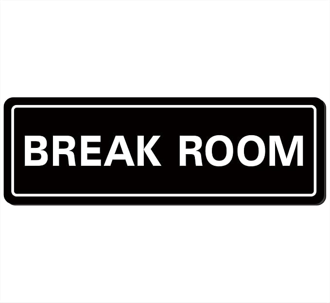 Break Room Sign - Premium Durable Acrylic Material, Super Strong Adhesive, Quick Installation, Suitable for Your Home and Business (9x3 Inches, Black)
