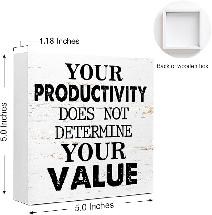 Your Productivity Does Not Determine Value Sign, Wooden Block Sign 5x5x1 INCH, Motivational Office Decor Mental Health Plaque for Desk Wall Shelf‌