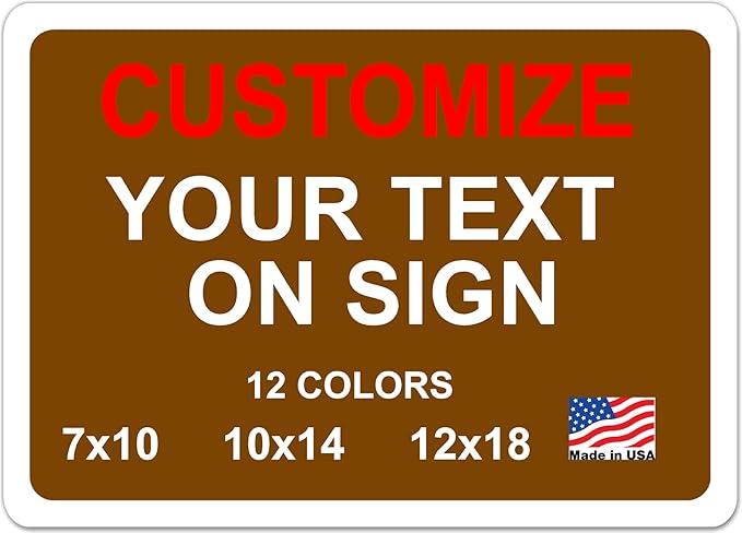 Custom Signs Outdoor Metal for Home Office Business, Personalized, Door, Porch, Delivery, Man Cave, Shop, Garage, Street. For Outside or Inside Use. Our Metal Signs Are UV Printed Solid Aluminum Solid, 14x10 inches