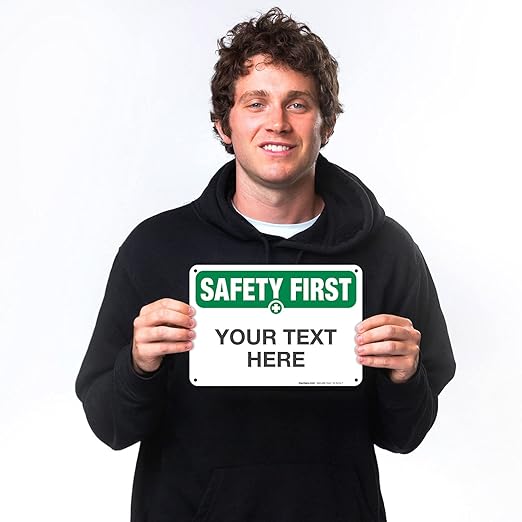 Custom Safety First Sign, OSHA Sign, 10x7 Inches, Rust Free .040 Aluminum, Fade Resistant, Indoor/Outdoor Use, Made in USA