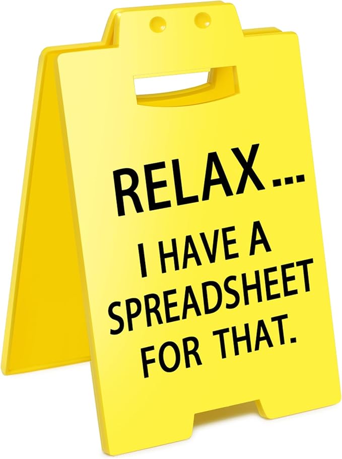Smilelife Funny Office Cubicle Decor I Have A Spreadsheet for That Desk Sign Team Office Gag Gifts for Coworker Teammate Employee Boss Manager