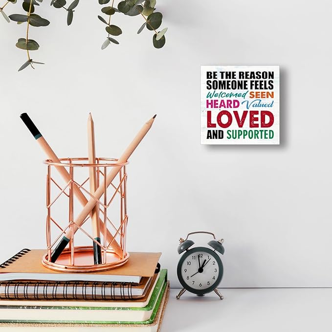 WUZYOU Office School Classroom Inclusive Wooden Block Sign Be The Reason Someone Feels Welcomed And Supported 5x5x1 INCH Sign, Inclusive Emotional Support Decor