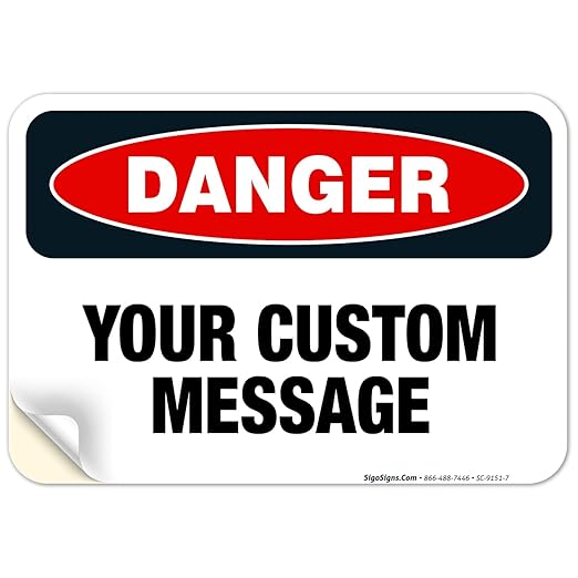 Custom Danger Sign, OSHA Sign, 10x7 Inches, 4 Mil Vinyl Decal Stickers Weather Resistant, Made in USA