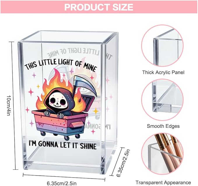 Vgrti This Little Light Of Mine I'm Gonna Let It Shine Acrylic Cosmetic Pencil Pen Holder Cup, Dumpster Fire Pen Holder Cup, Cute Grim Reaper Gifts, Mental Health Gifts for Women Men Colleague Teacher