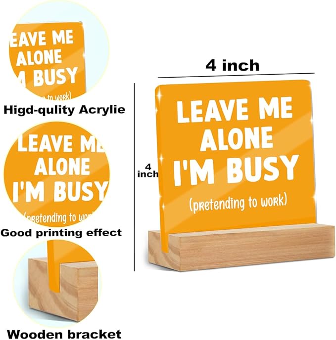 Funny Office Decor Desk Leave Me Alone Acrylic Sign 4x4 Inch, Humorous Decorative Desk Accessories for Work Office Table Shelf Cubicle, Funny Gag Gifts for Women Men Boss Coworker