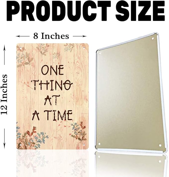 One Thing at A Time Iron 20X30 cm Retro Look Decoration Crafts Sign for Home Kitchen Bathroom Farm Garden Garage Inspirational Quotes Wall Decor