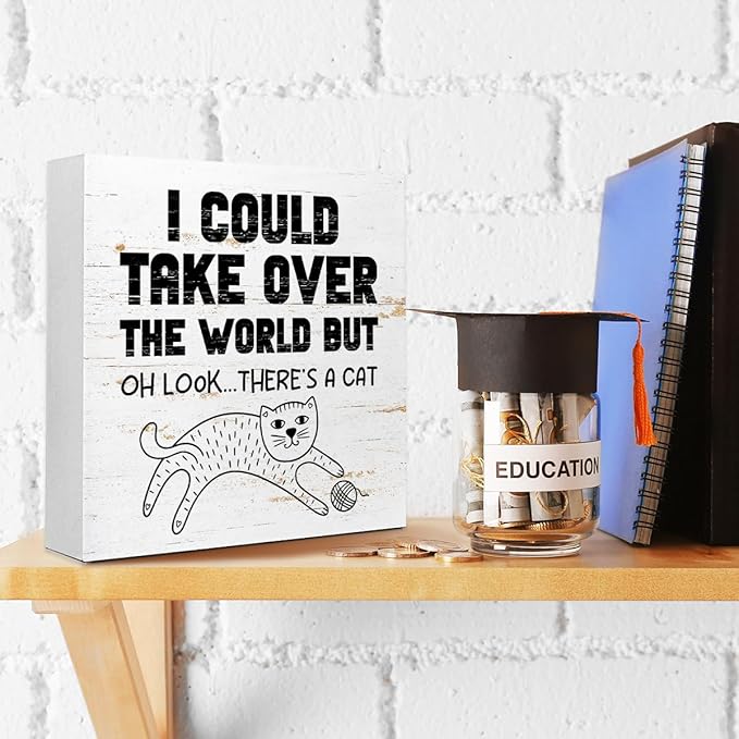 Funny Pet Shop Wood Block Sign I Could Take Over The World But Oh Look There's A Cat 5x5x1 INCH Sign, Cat Lover Decor, Whimsical Wall Art, Funny Pet Plaque, Minimalist Home Decor