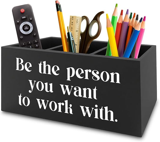 XPH Be the Person You Want to Work with Inspirational Pen Pencil Holder Organizer for Desk, Inspirational Gifts for Women Men, Motivational Wooden Box Sign for Home Office Desk Tabletop Decorations